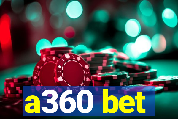 a360 bet